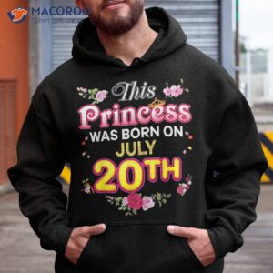 this princess was born on july 20 20th happy birthday flower shirt hoodie