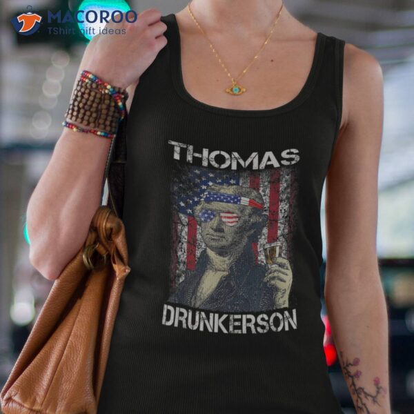 Thomas Drunkerson 4th July Jefferson Drinking Retro Shirt