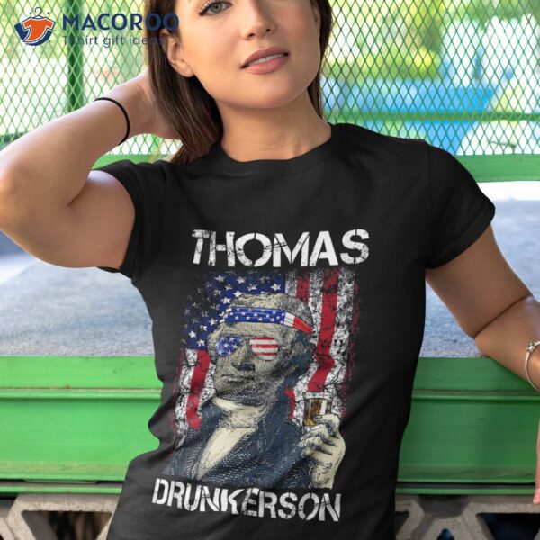 Thomas Drunkerson 4th July Jefferson Drinking Retro Shirt