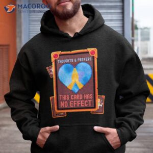 thoughts prayers this card has no effect shirt hoodie