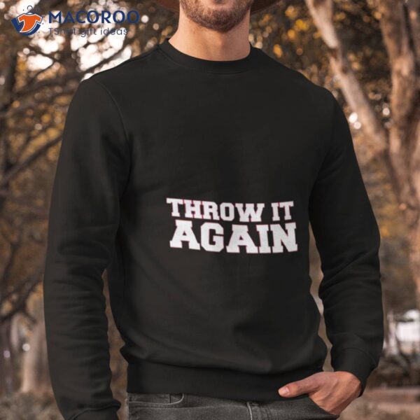 Throw It Again Atlanta Shirt