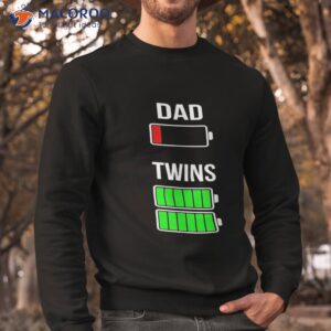 tired dad low battery twins full charge funny gift t shirt sweatshirt