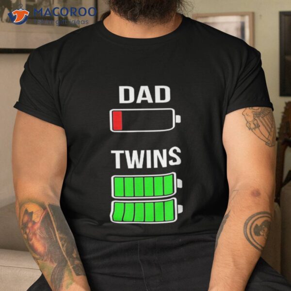 Tired Dad Low Battery Twins Full Charge Funny Gift T Shirt