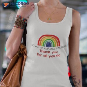 to the amazing teachers thank you end of school shirt tank top 4