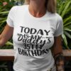 Today Is My Daddy’s 35th Birthday Party Idea For Dad Shirt