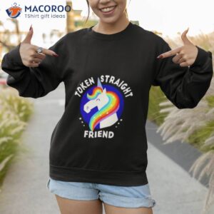 token straight friend unicorn pride month shirt sweatshirt