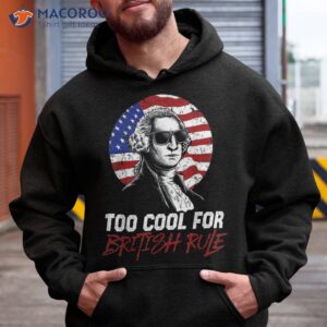 Too Cool For British Rule Shirt