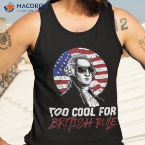 too cool for british rule shirt tank top 3