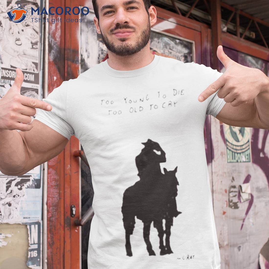 Too Young To Die Too Old To Cry Mgray Shirt Too Young To Die Too Old To Cry Mgray Shirt