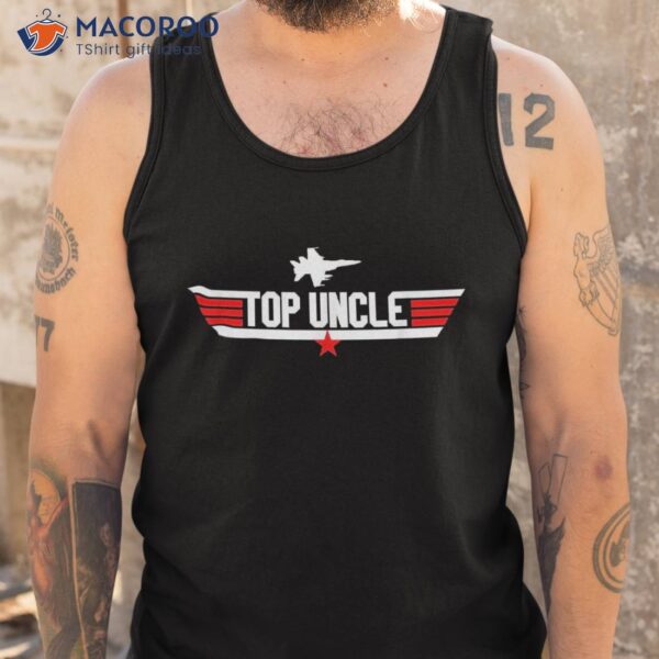 Top Uncle Funny Father’s Day Gifts Shirt