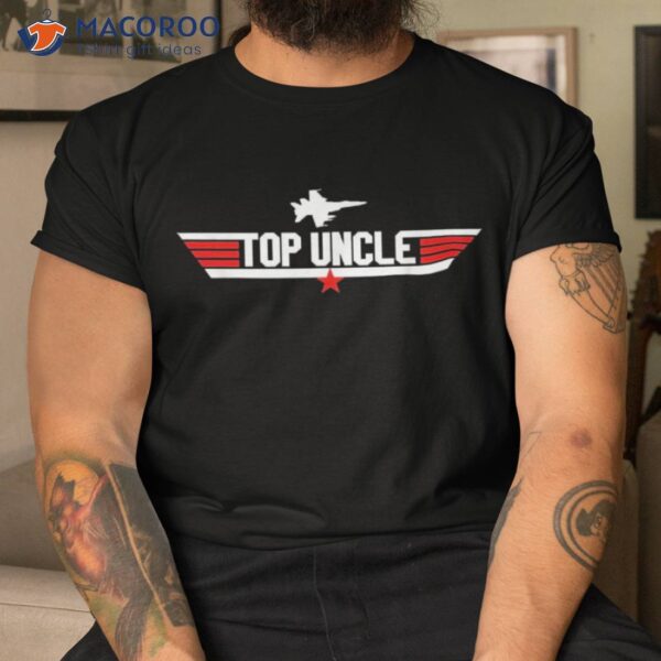 Top Uncle Funny Father’s Day Gifts Shirt