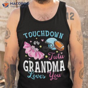 touchdown or tutu grandma loves you football baby shower shirt tank top