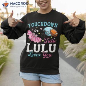 touchdown or tutu lulu loves you football baby shower shirt sweatshirt 1