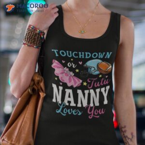 touchdown or tutu nanny loves you football baby shower shirt tank top 4