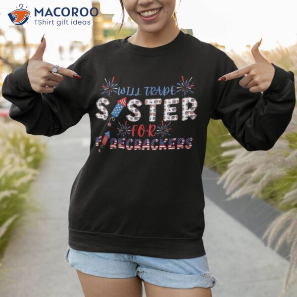 Trade Sister For Firecrackers 4th Of July Funny Fireworks Shirt