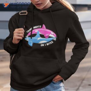 trans rights or i bites orcas shirt hoodie 3
