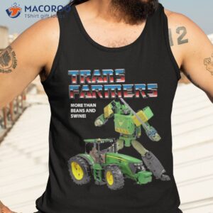 transfarmers more than beans and swine shirt tank top 3