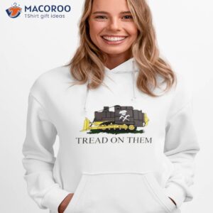 tread on them killdozer shirt 2 hoodie 1