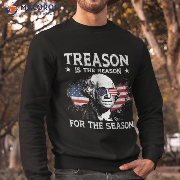 Treason Is The Reason For Season 4th Of July Usa Flag Shirt