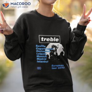 treble european tour 22 23 shirt sweatshirt 2