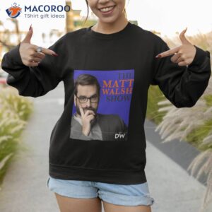 trending matt walsh commentator shirt sweatshirt 1
