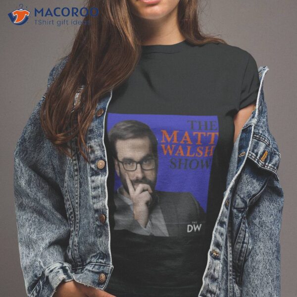 Trending Matt Walsh Commentator Shirt