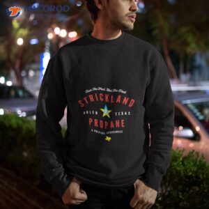 trickland propane and propane accessories shirt sweatshirt