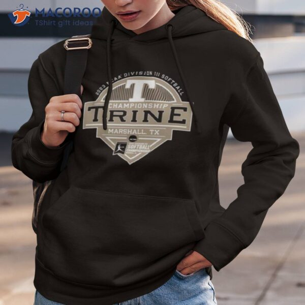 Trine University 2023 Ncaa Division Iii Softball Championship Trine Shirt