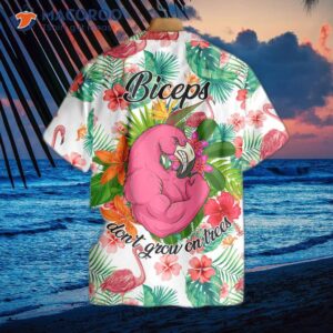 tropical workouts won t make your biceps grow like a flamingo s and hawaiian shirts don t on trees 1