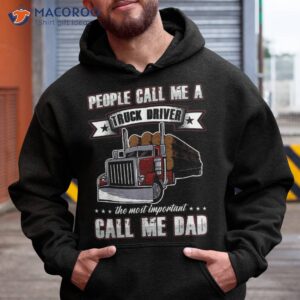 Trucker Dad Father’s Day People Call Me A Truck Driver Shirt