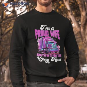 trucker truck woman i amp acirc amp acute m a proud wife shirt sweatshirt