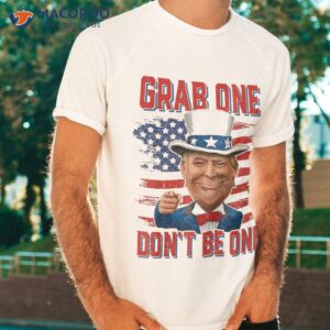 Trump American 4th Of July Shirt Grab One Don’t Be Uncle