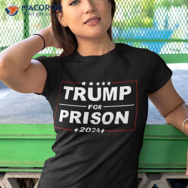Trump For Prison 2024 Support 4th Of July Shirt