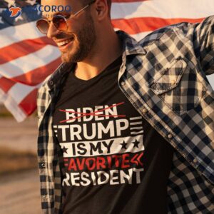 trump is my favorite president funny anti biden 4th of july shirt tshirt 3