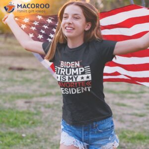 trump is my favorite president funny anti biden 4th of july shirt tshirt 4