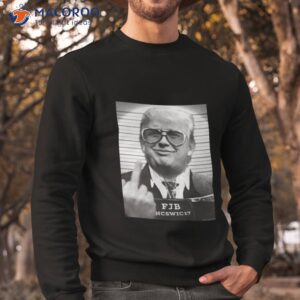 trump mugshot fuck joe biden shirt sweatshirt
