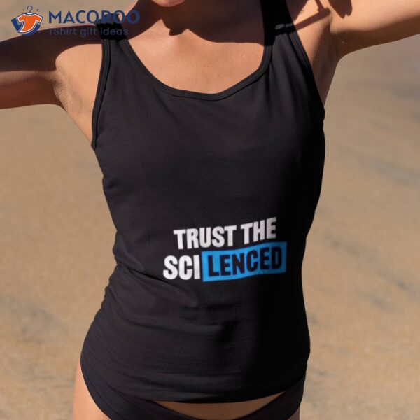 Trust The Scilenced Shirt