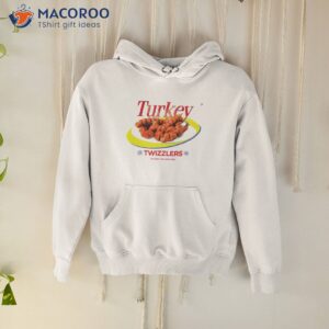 turkey twizzlers 10 meat 100 dont care shirt hoodie