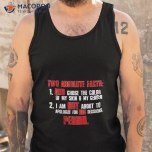 two absolute facts god chose the color of my skin shirt tank top