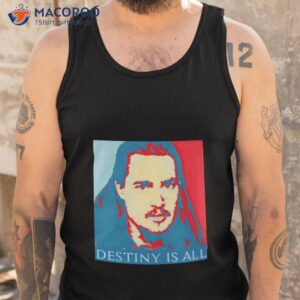 uhtred destiny is all shirt tank top