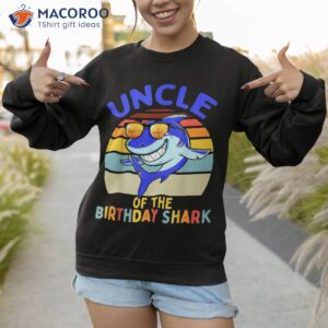 uncle of the shark birthday matching family shirt sweatshirt 1