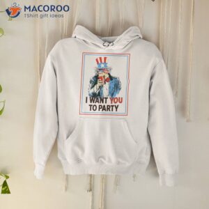 uncle sam party i want you to party shirt hoodie