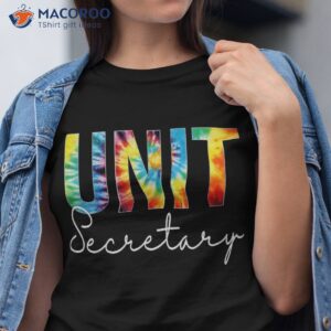 unit secretary tie dye appreciation day hello back to school shirt tshirt