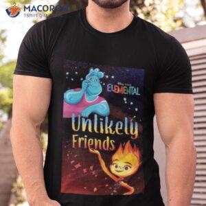 unlikely friends elemental 2023 shirt tshirt