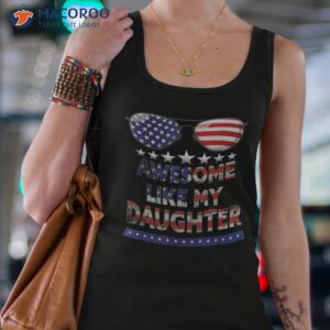 Us Flag 4th Of July Father Dad Awesome Like My Daughter Shirt