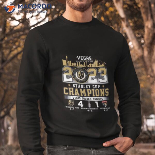 Vegas Golden Knights 2023 Stanley Cup Champions Winnipeg Jets 4 1 Edmonton Oilers 4 2 Dallas Stars 4 2 Shirt