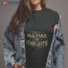 Vegas Golden Knights All Hail The Knights Stanley Cup Finals 2023 Shirt