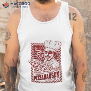 very nice very saucy pizza hausen shirt tank top