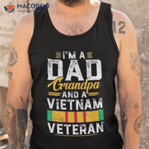 veteran 365 i m a dad grandpa amp vietnam father s day shirt tank top