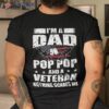 Veteran 365 I’m A Dad Pop Father’s Day Funny Shirt